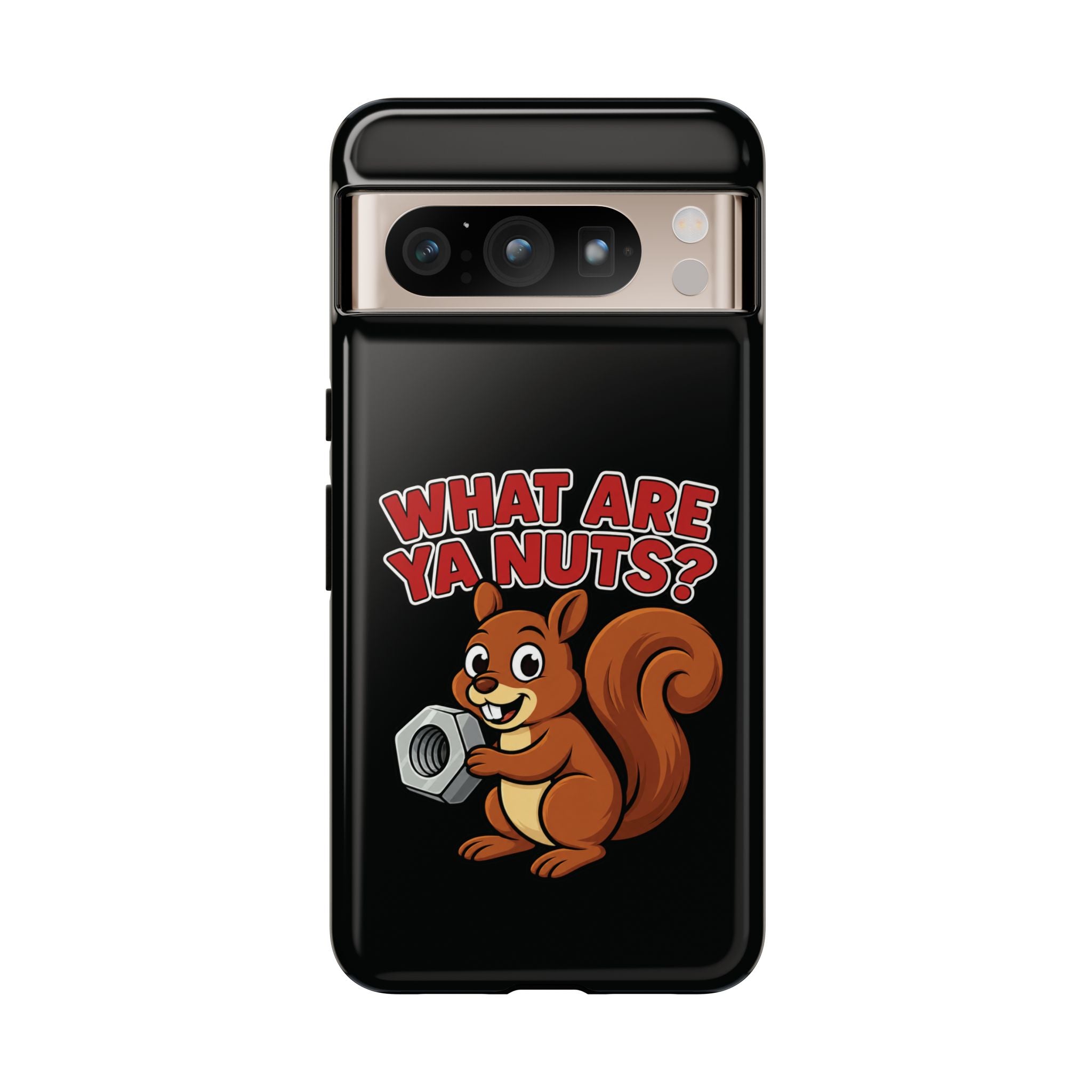 What Are Ya Nuts? Tough Phone Case
