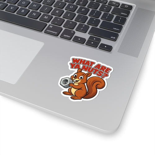 What Are Ya Nuts? Squirrel Sticker