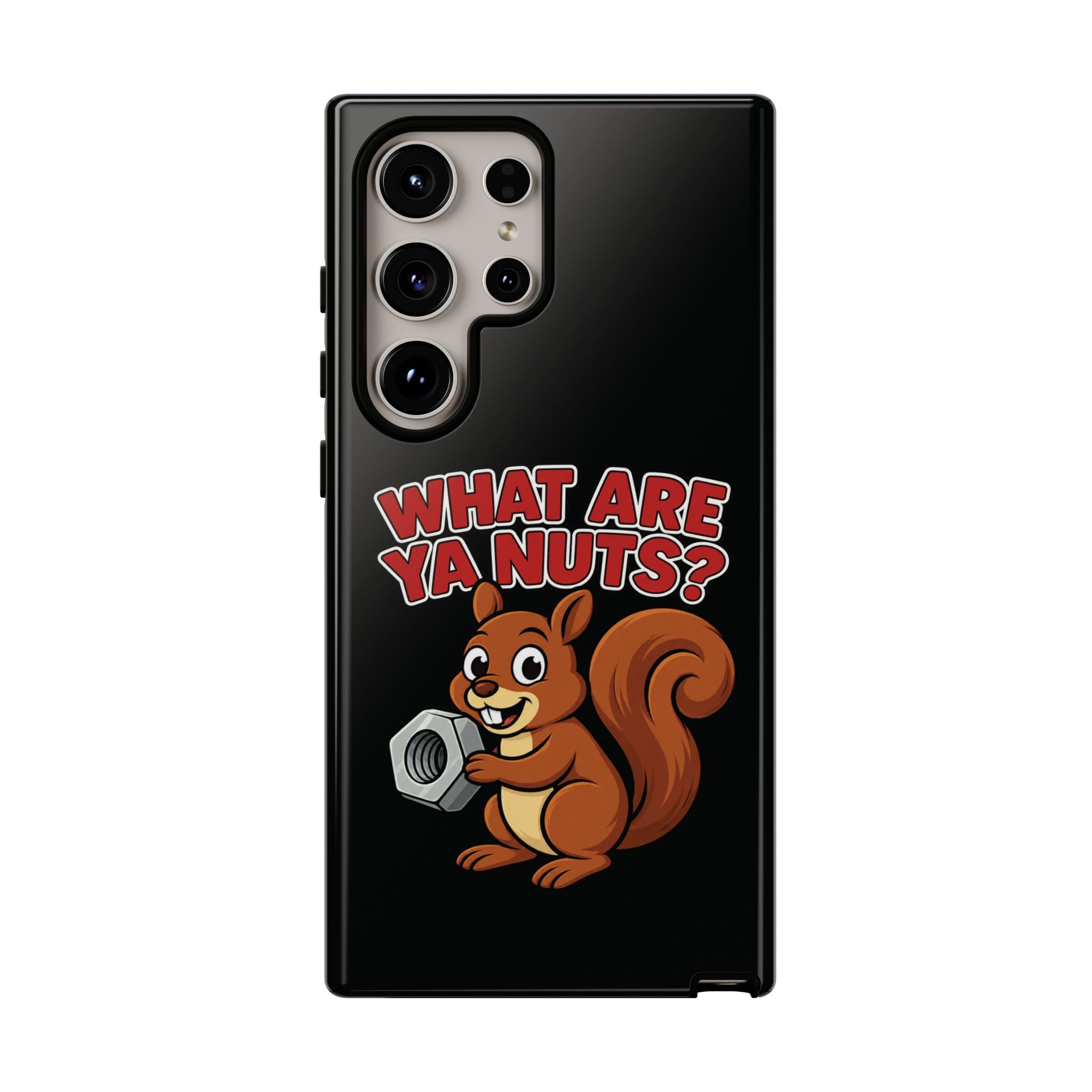 What Are Ya Nuts? Tough Phone Case
