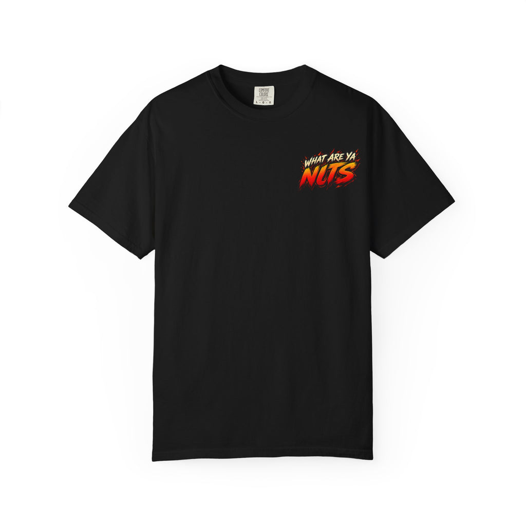 What Are Ya Nuts?! — Full Send Tee