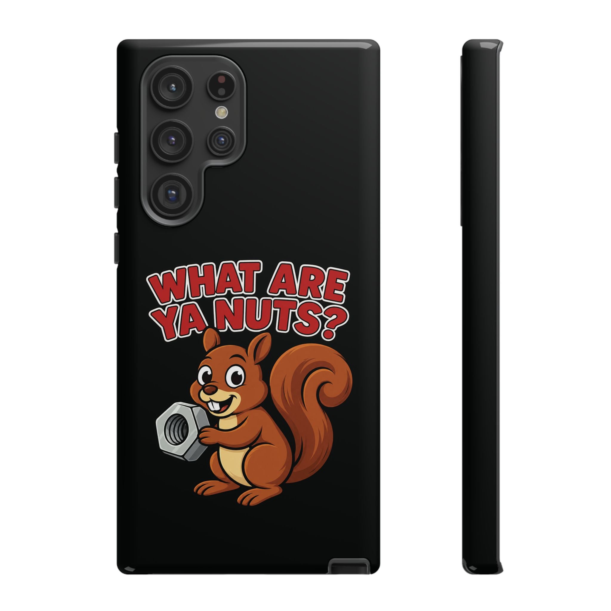 What Are Ya Nuts? Tough Phone Case
