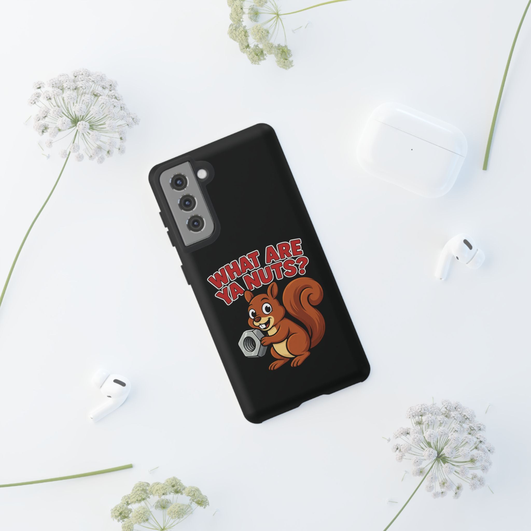 What Are Ya Nuts? Tough Phone Case