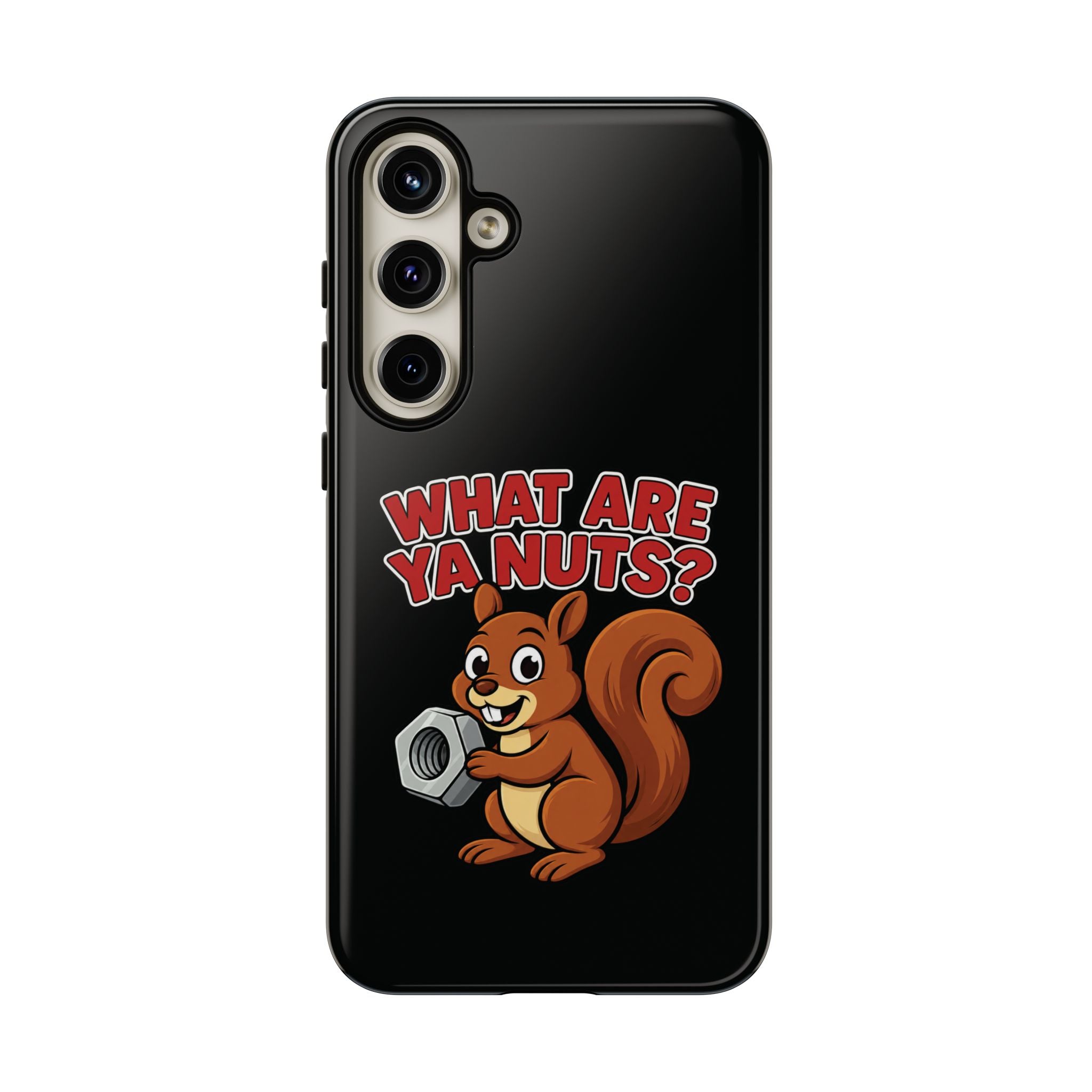 What Are Ya Nuts? Tough Phone Case