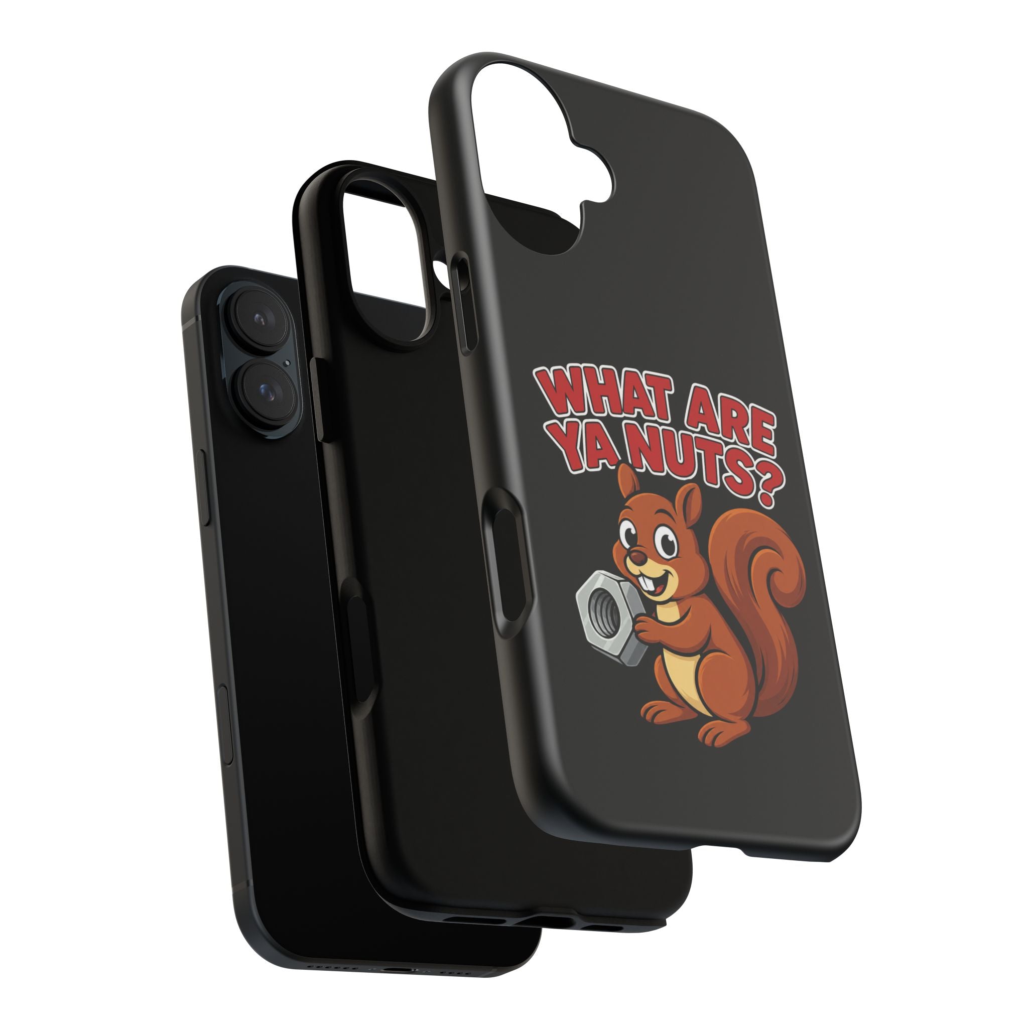 What Are Ya Nuts? Tough Phone Case