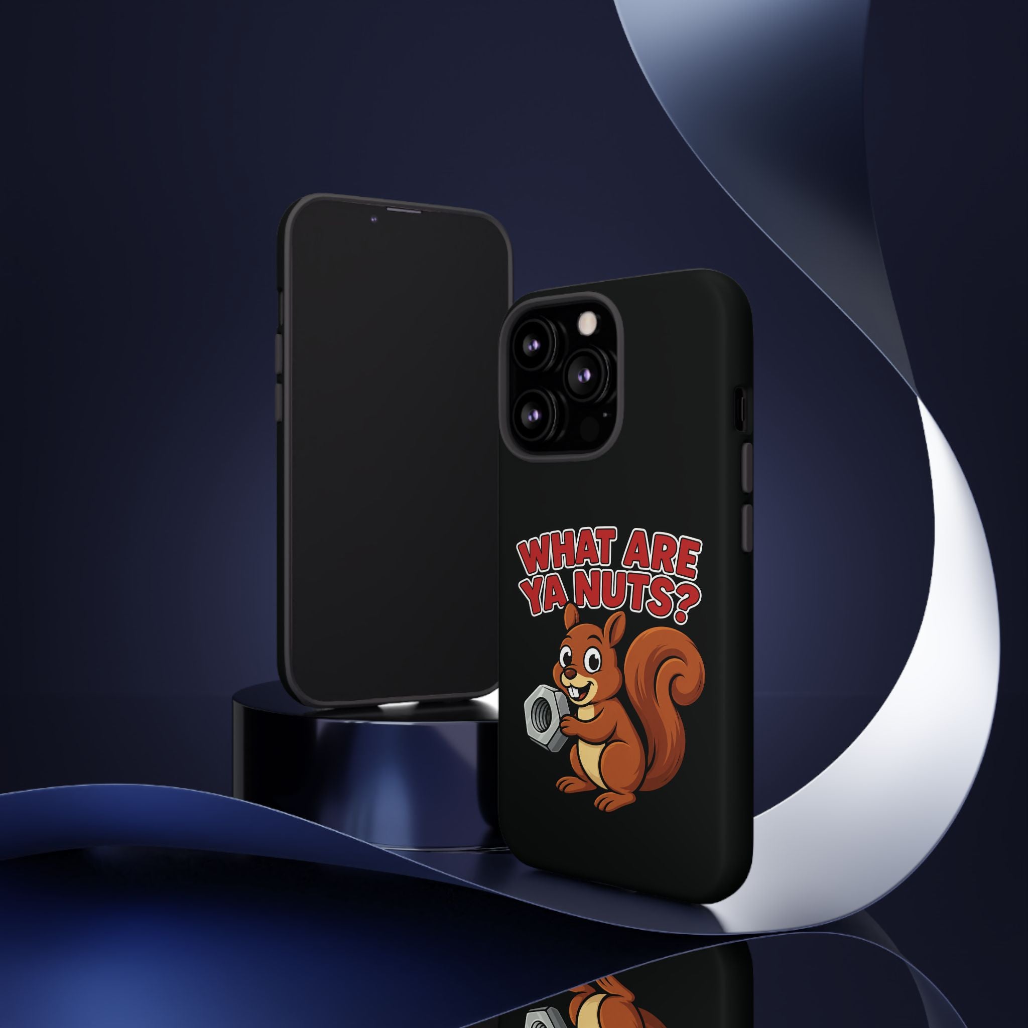 What Are Ya Nuts? Tough Phone Case