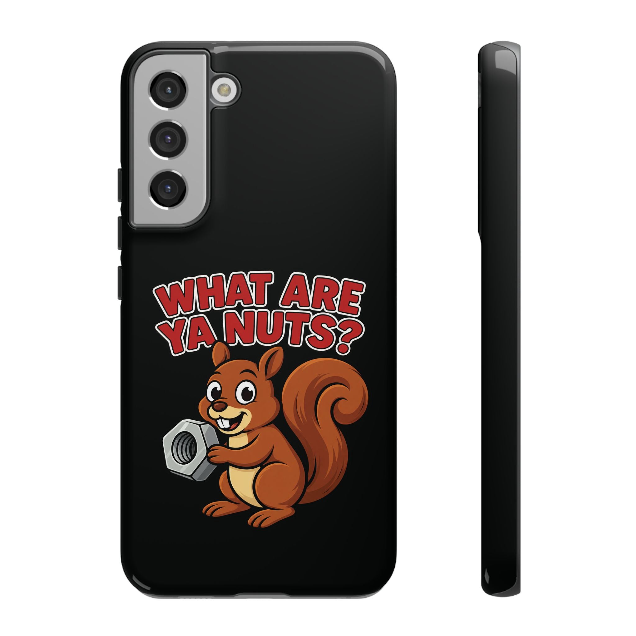 What Are Ya Nuts? Tough Phone Case