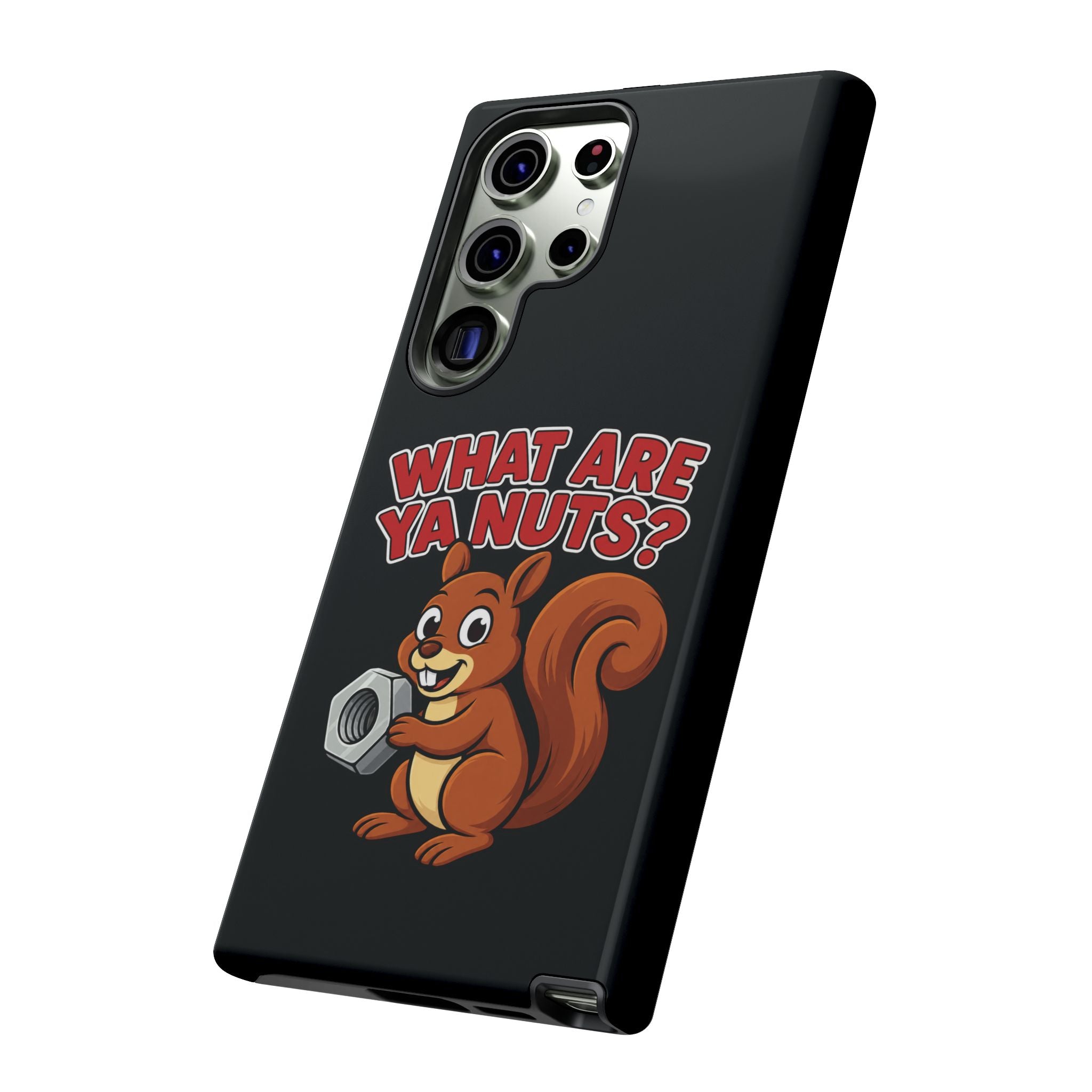 What Are Ya Nuts? Tough Phone Case