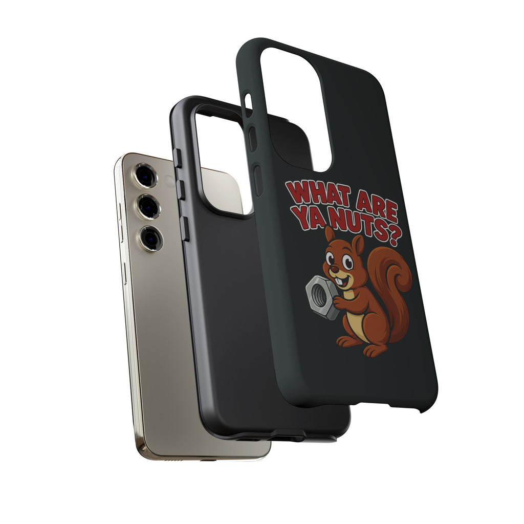 What Are Ya Nuts? Tough Phone Case