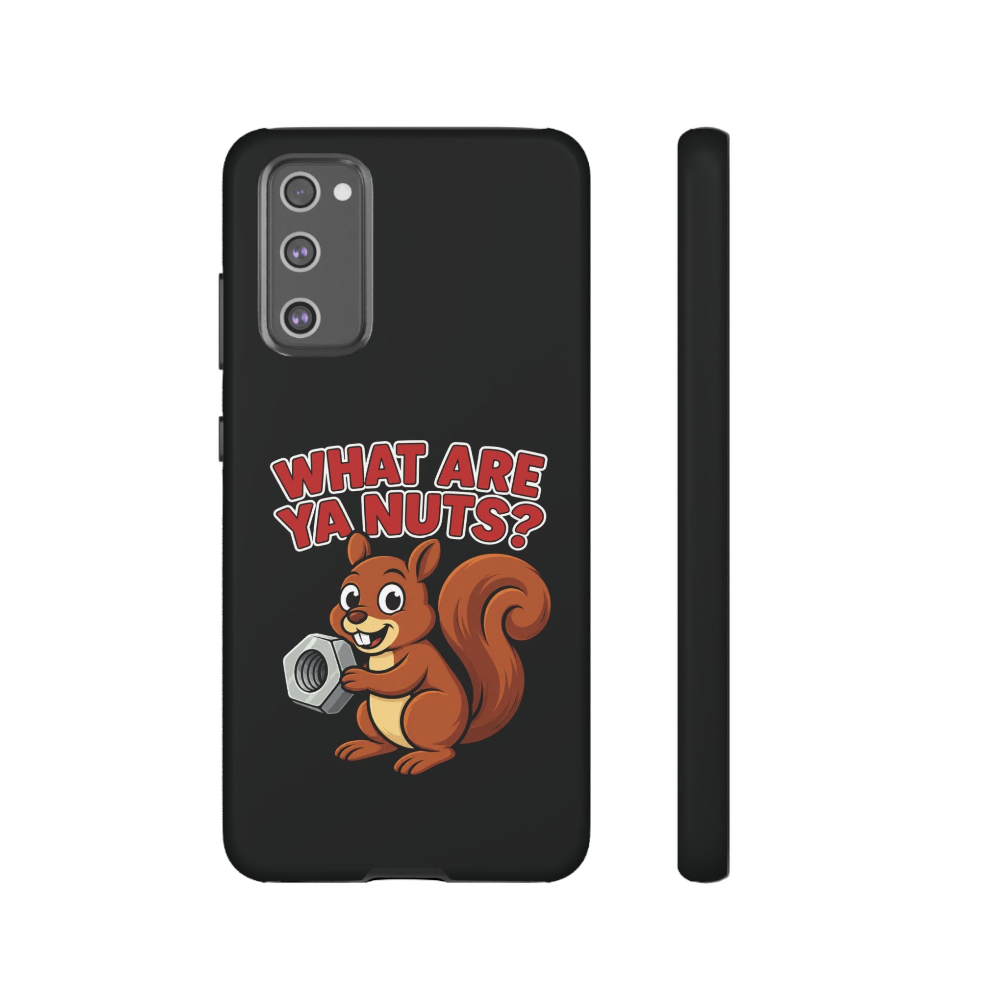What Are Ya Nuts? Tough Phone Case