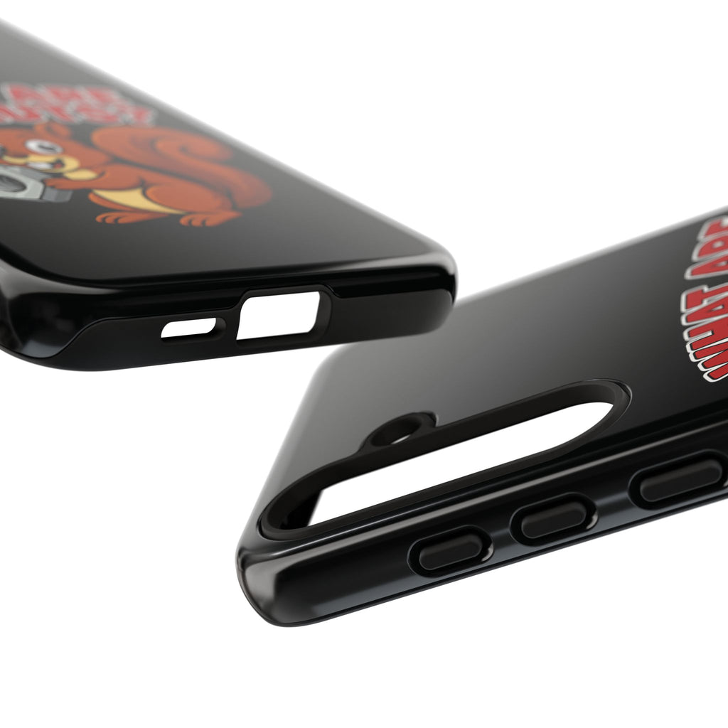 What Are Ya Nuts? Tough Phone Case