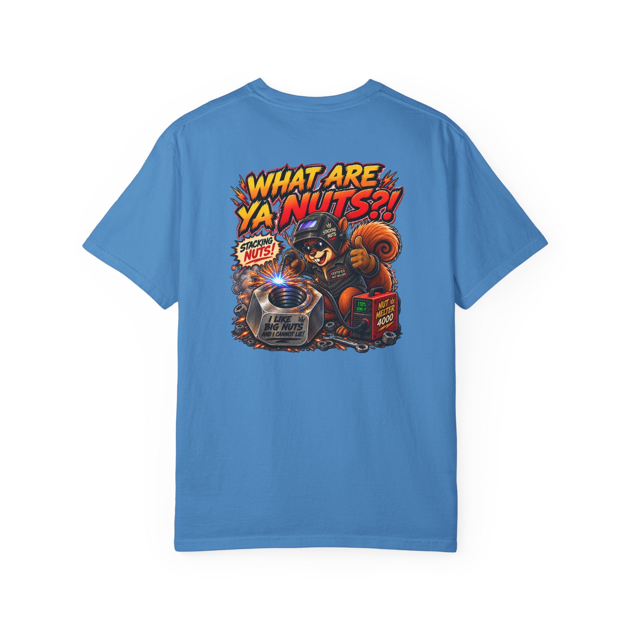 What Are Ya Nuts?! — Stacking Nuts Welder Tee