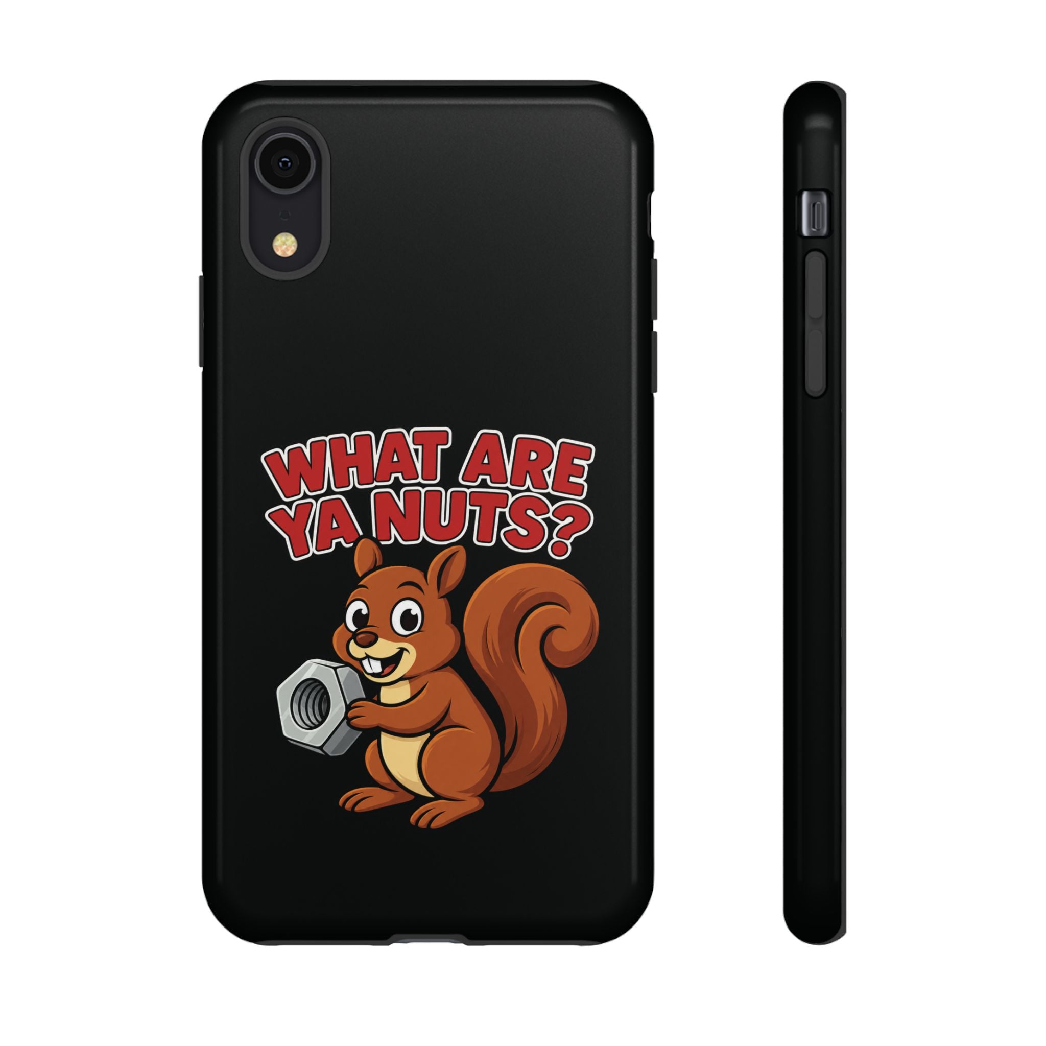 What Are Ya Nuts? Tough Phone Case