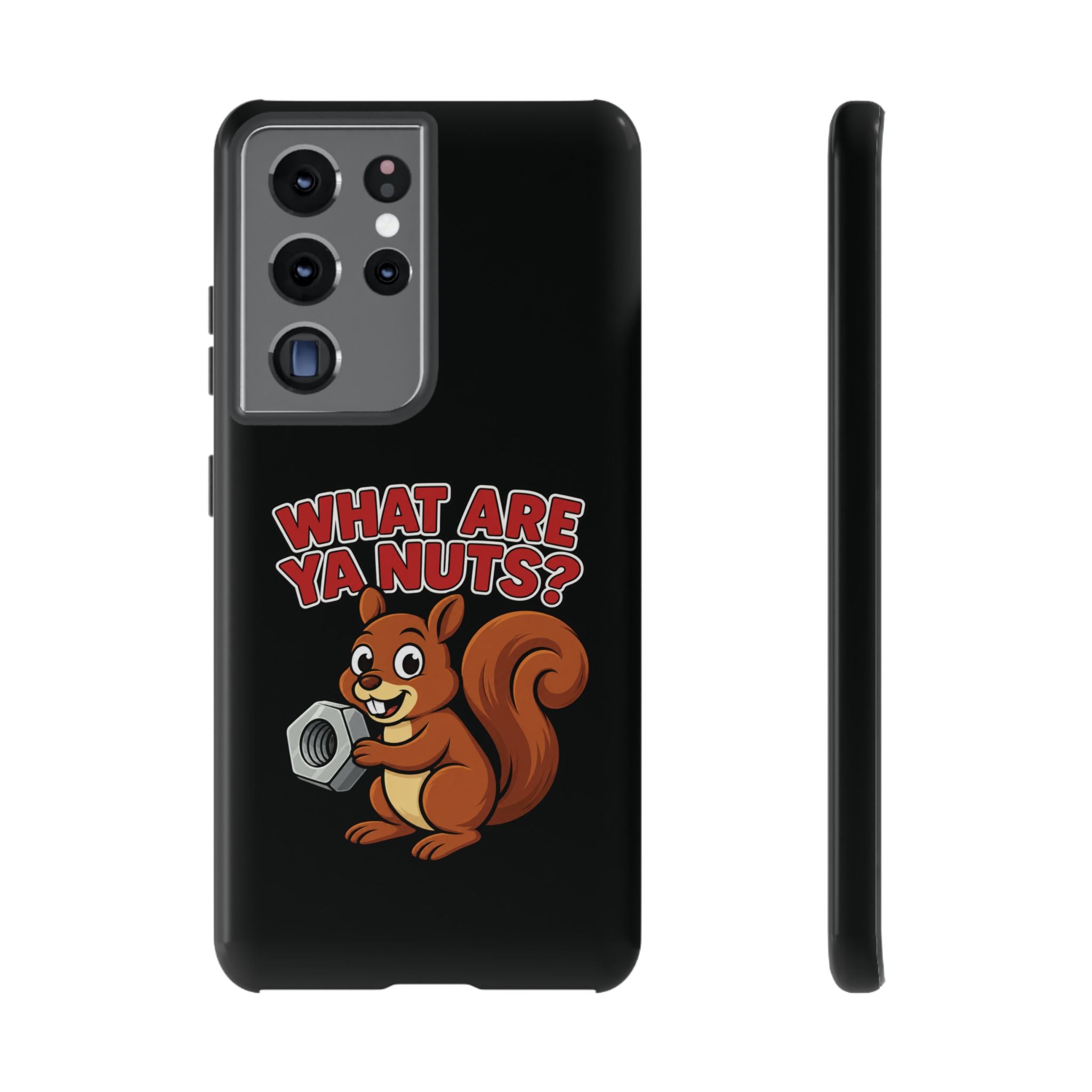 What Are Ya Nuts? Tough Phone Case