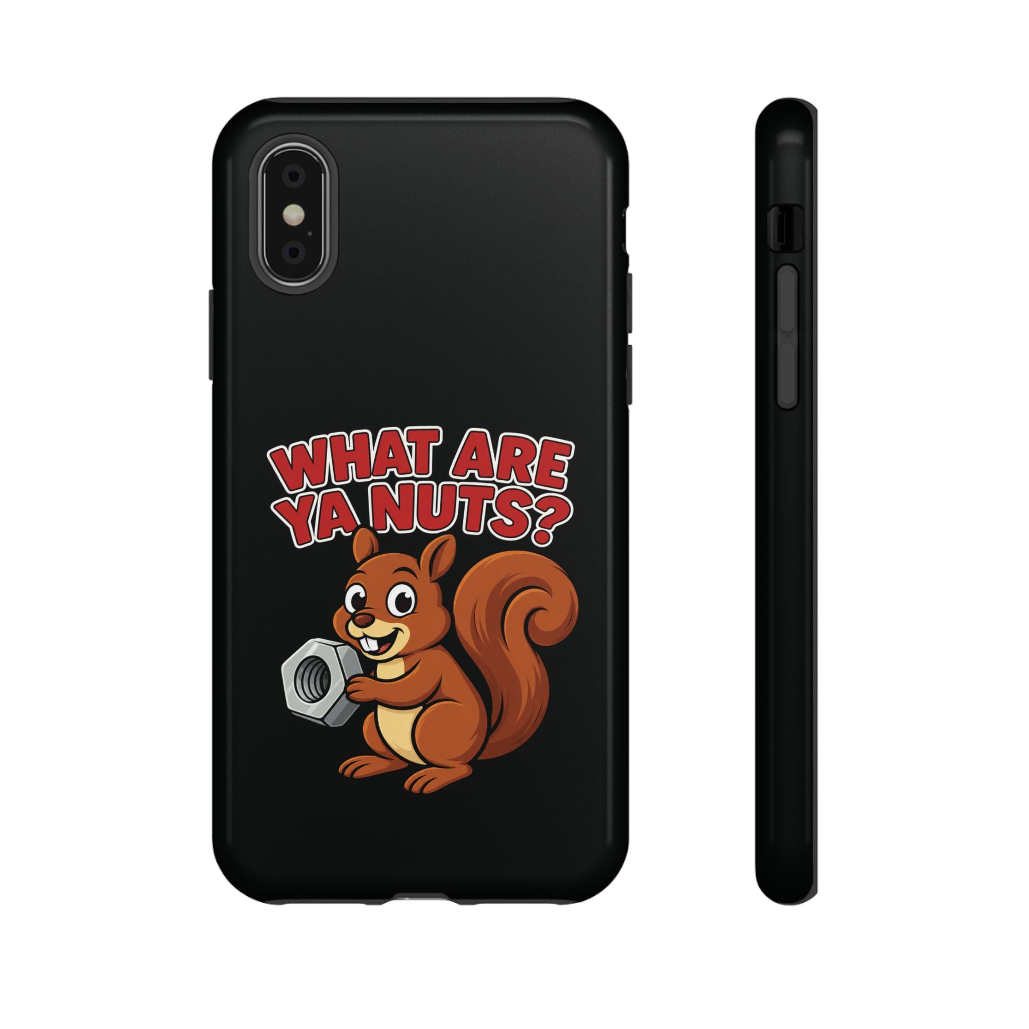 What Are Ya Nuts? Tough Phone Case
