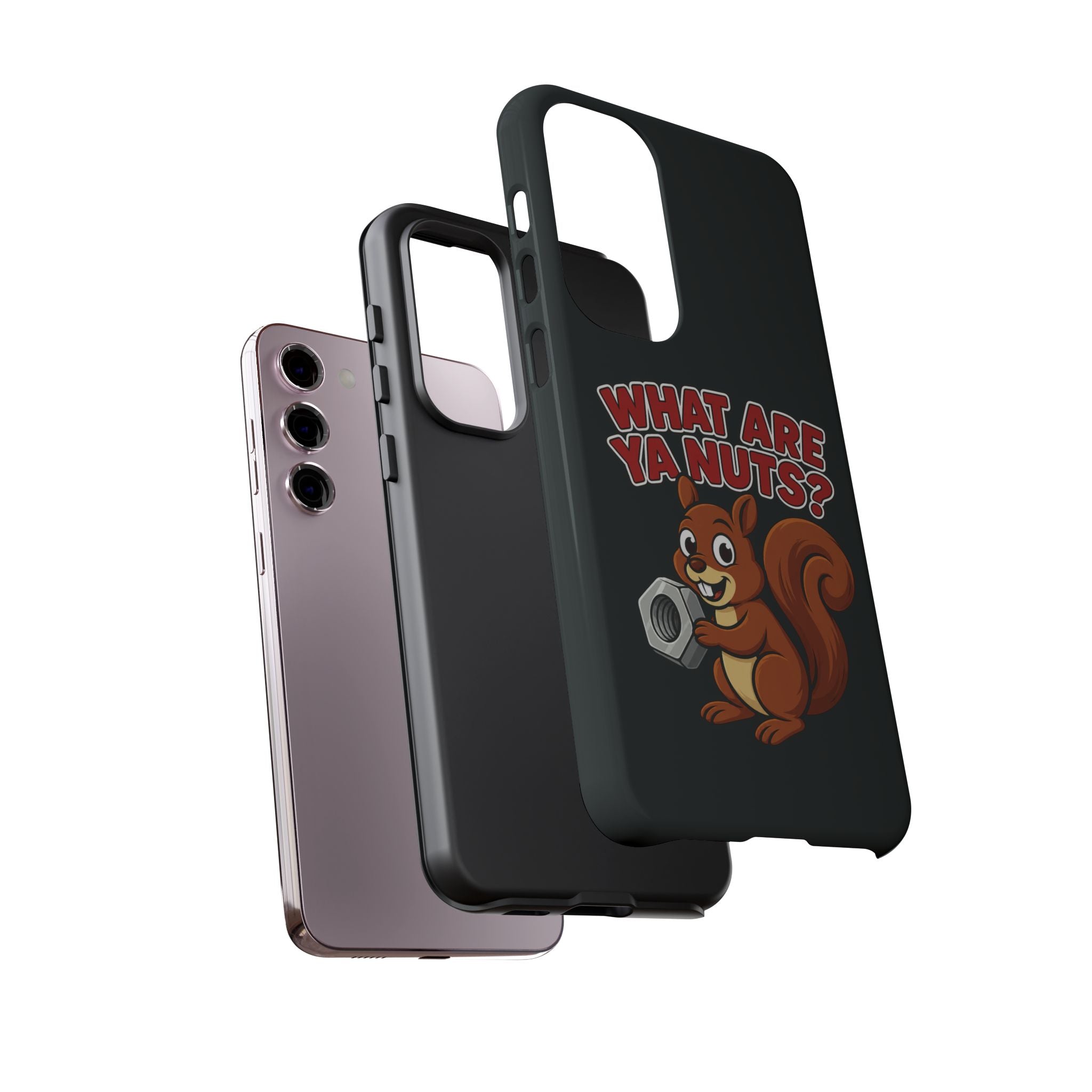 What Are Ya Nuts? Tough Phone Case