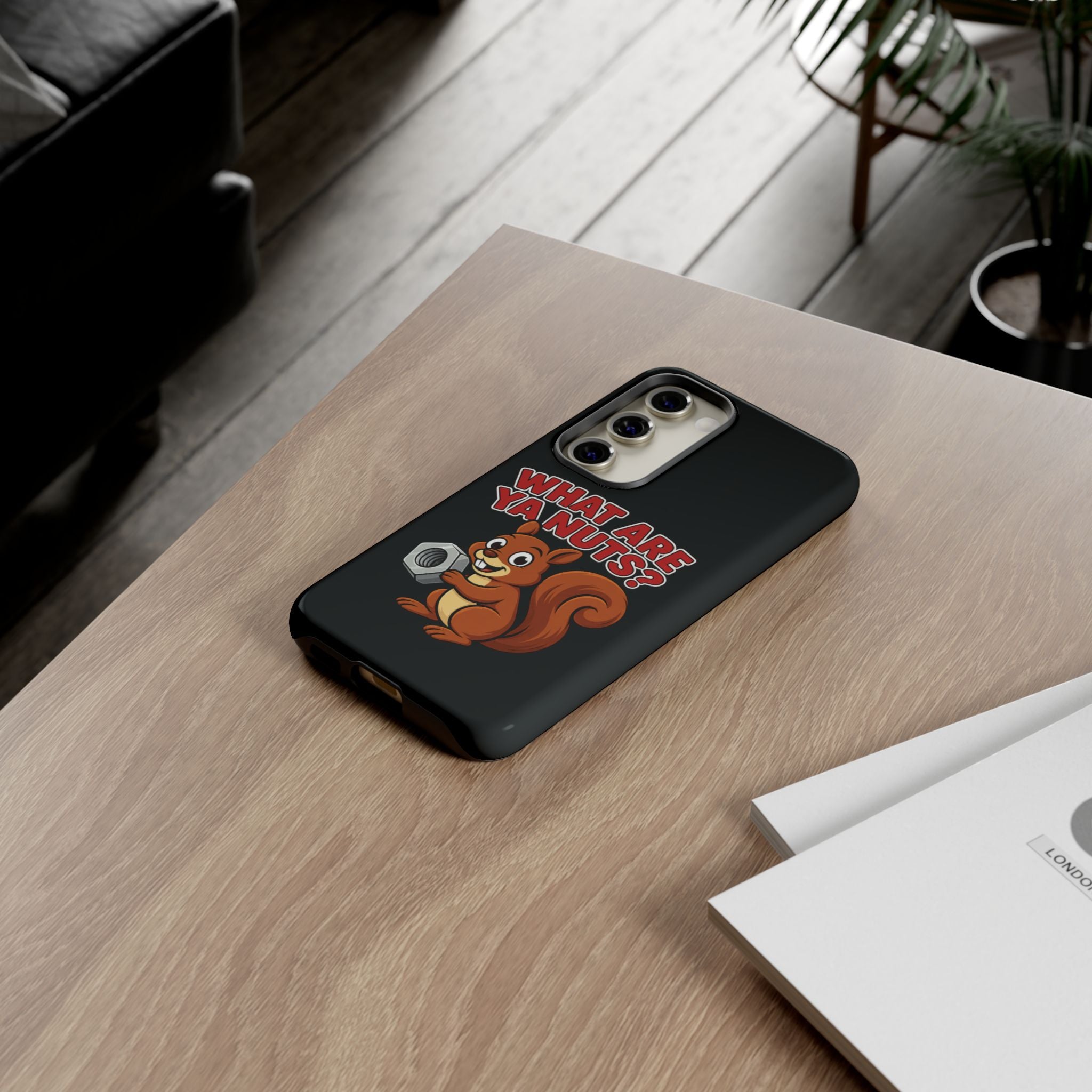 What Are Ya Nuts? Tough Phone Case