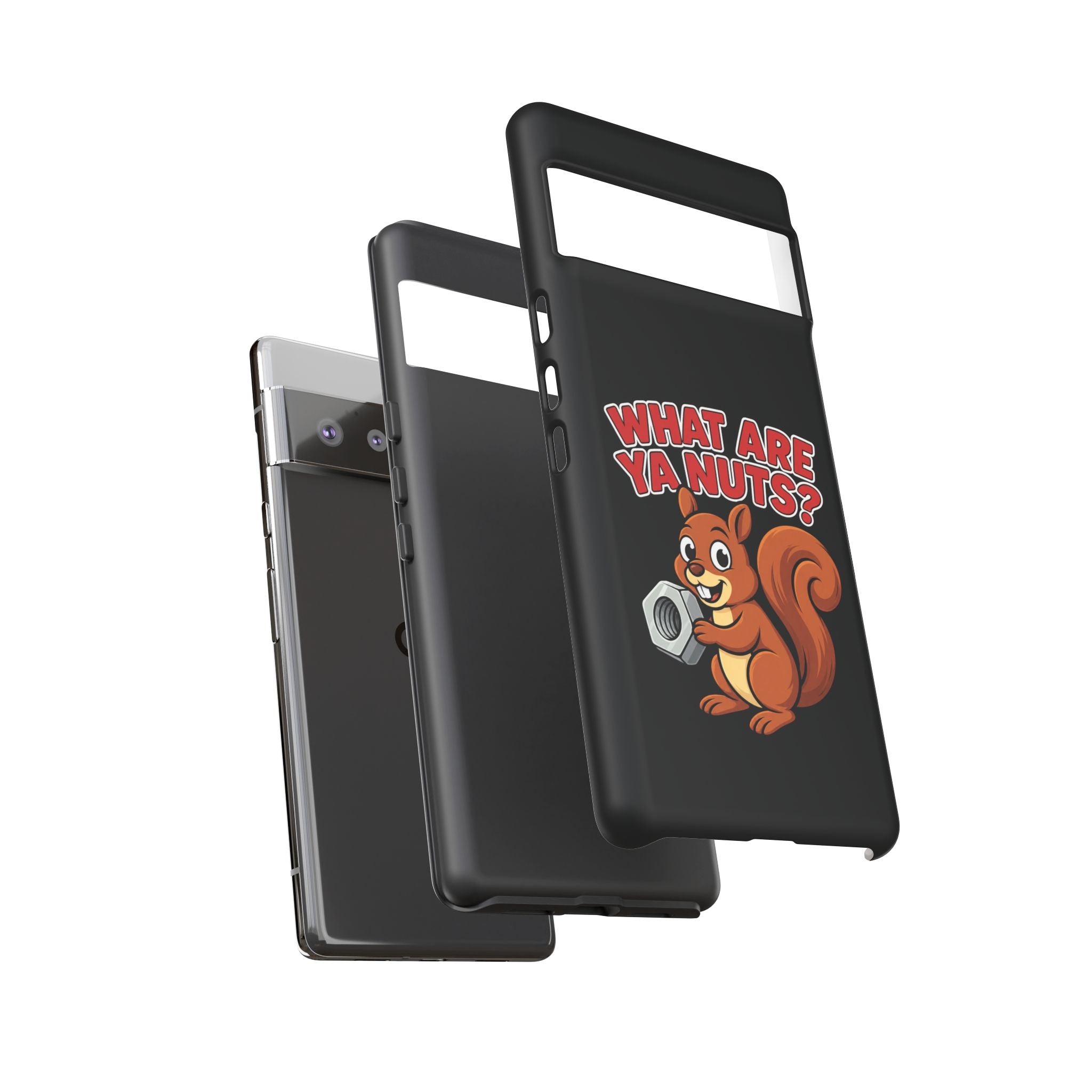 What Are Ya Nuts? Tough Phone Case