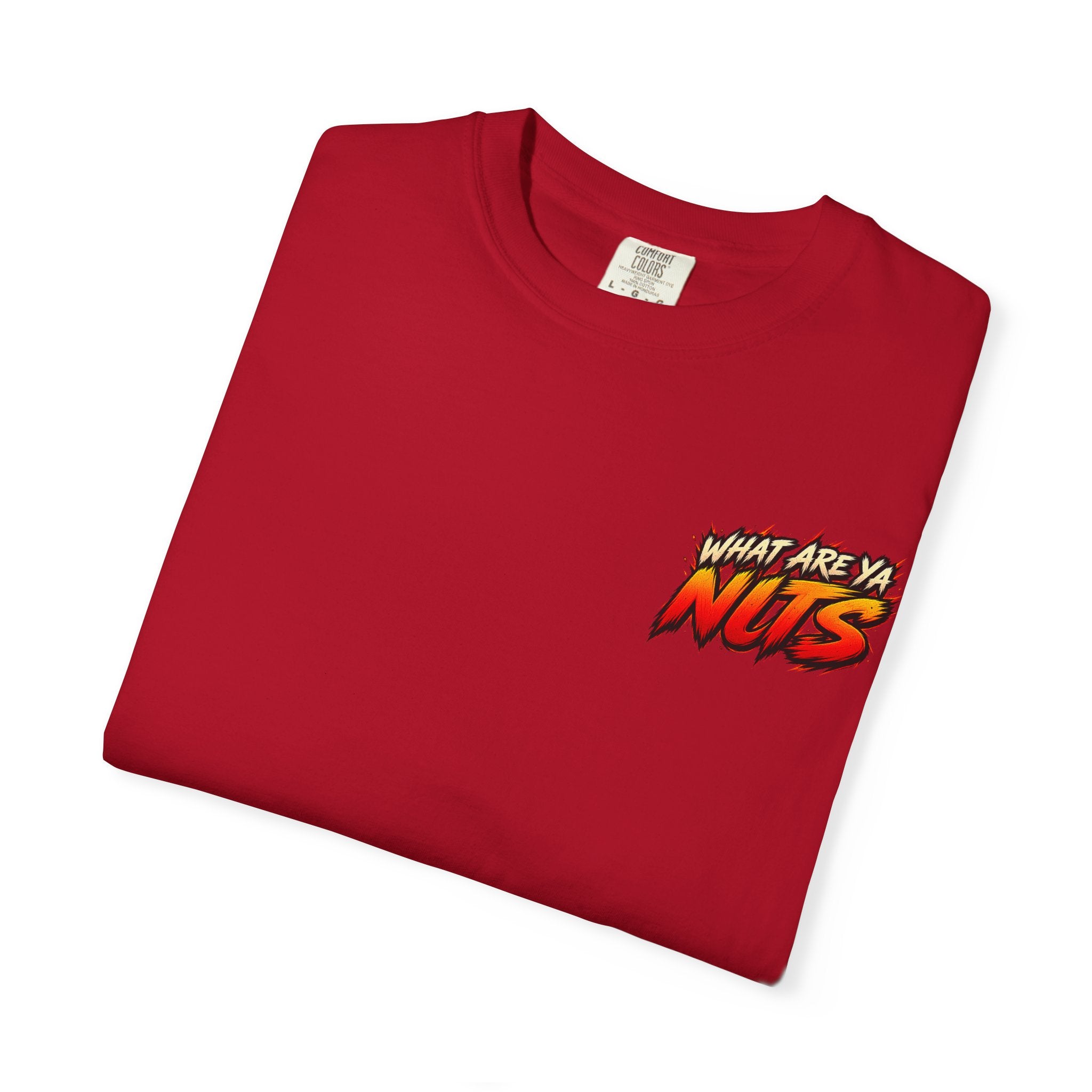 What Are Ya Nuts?! — Full Send Tee