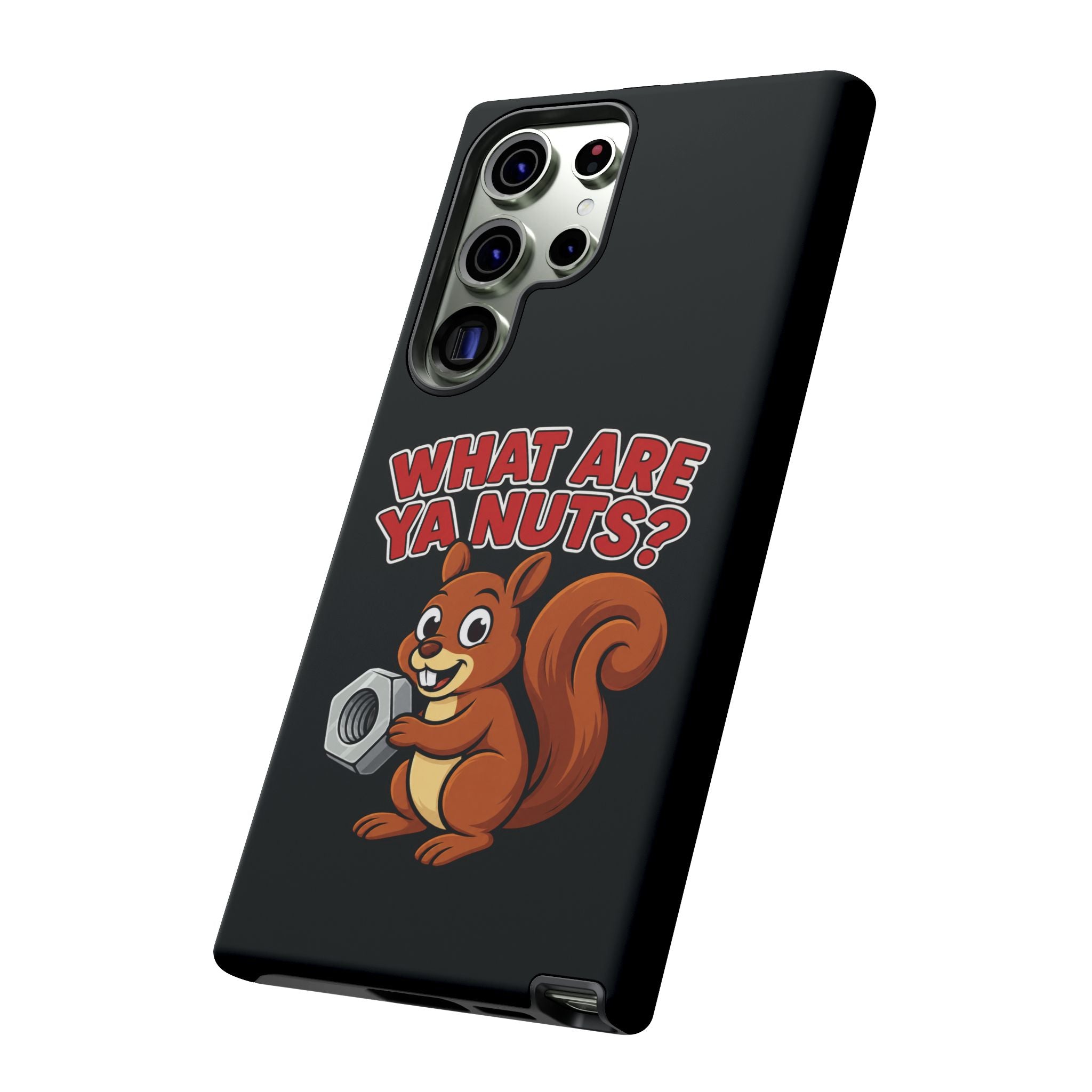 What Are Ya Nuts? Tough Phone Case