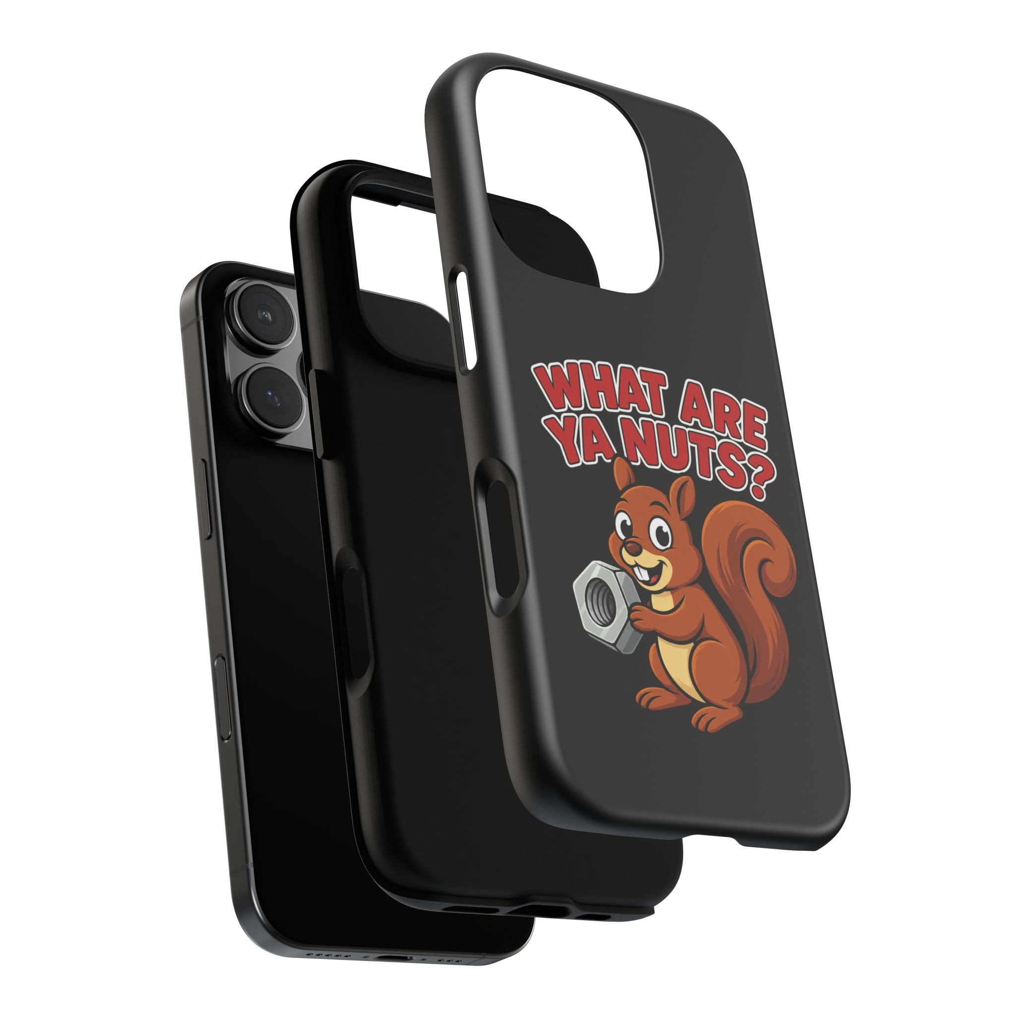 What Are Ya Nuts? Tough Phone Case