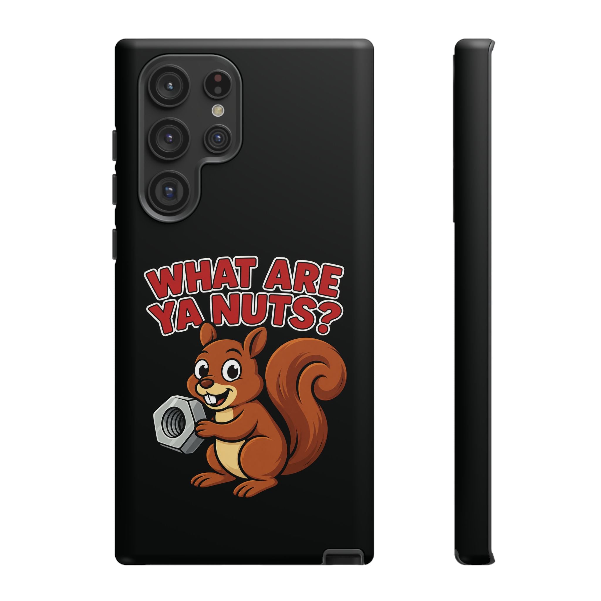 What Are Ya Nuts? Tough Phone Case