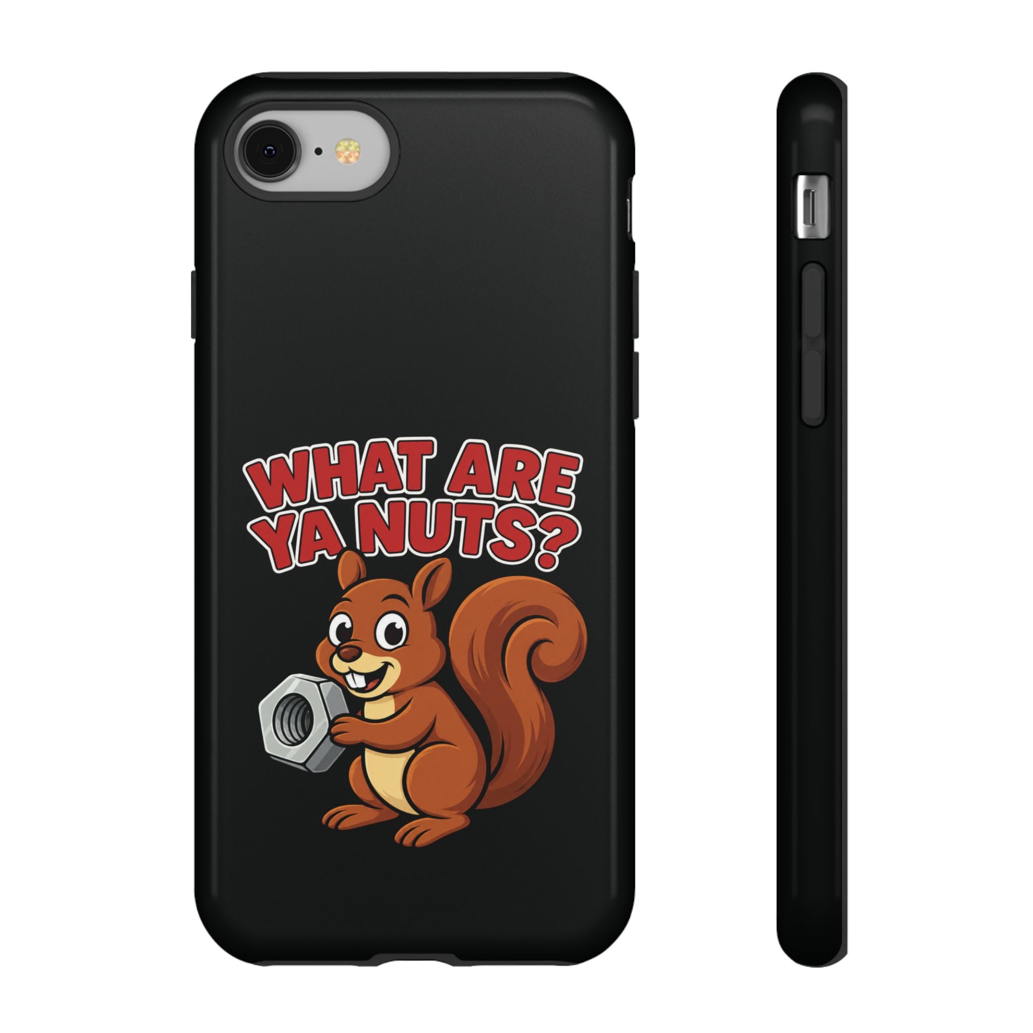 What Are Ya Nuts? Tough Phone Case