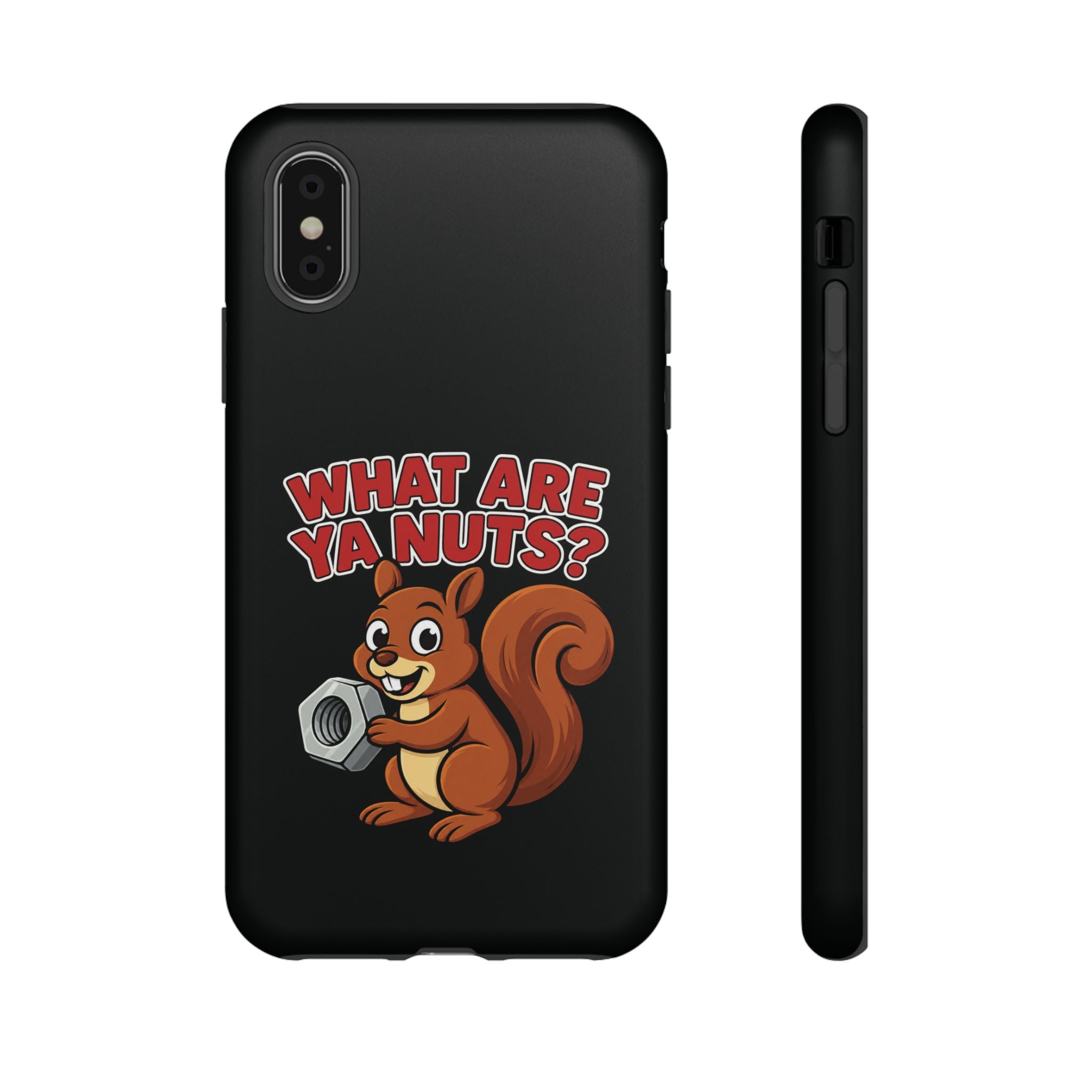 What Are Ya Nuts? Tough Phone Case