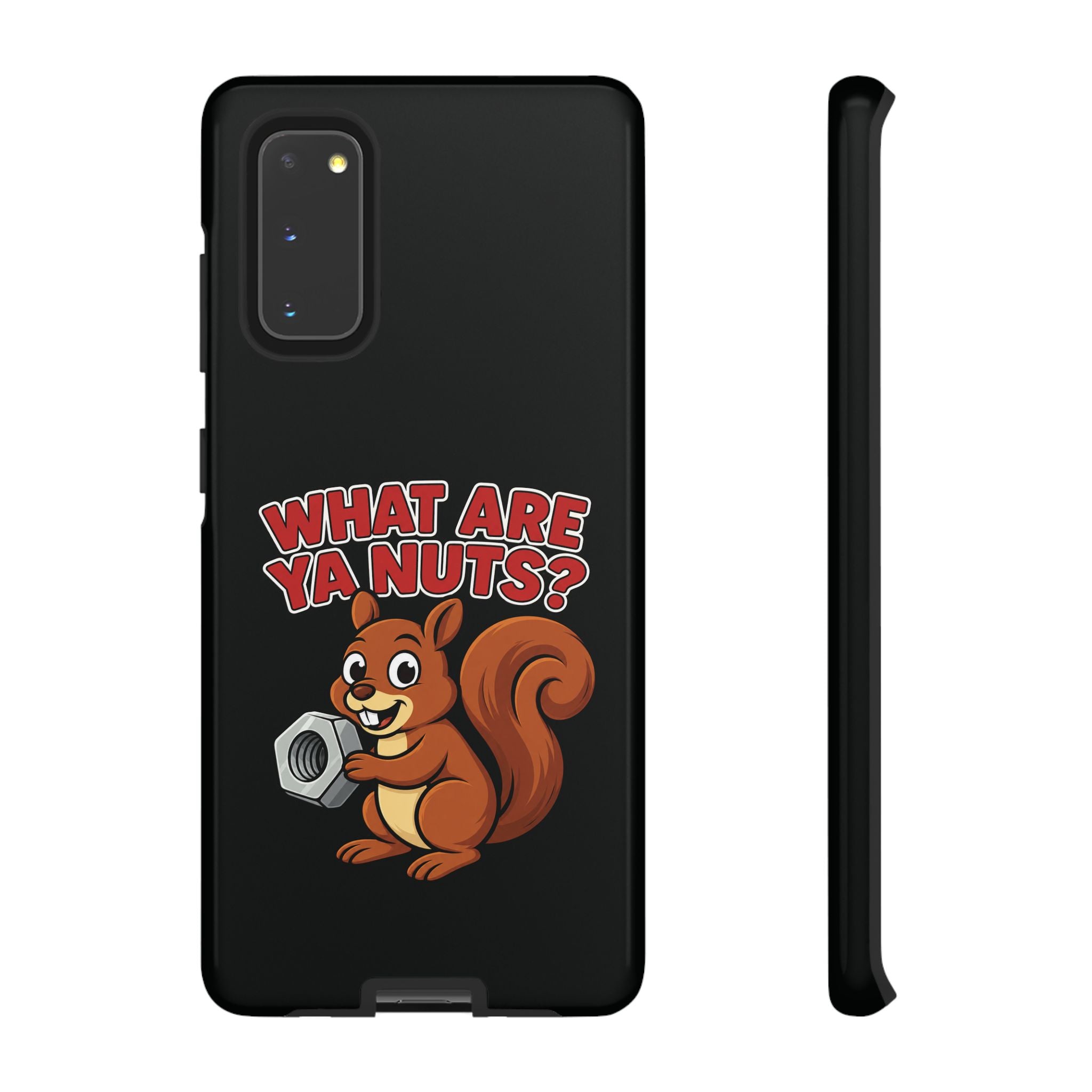 What Are Ya Nuts? Tough Phone Case