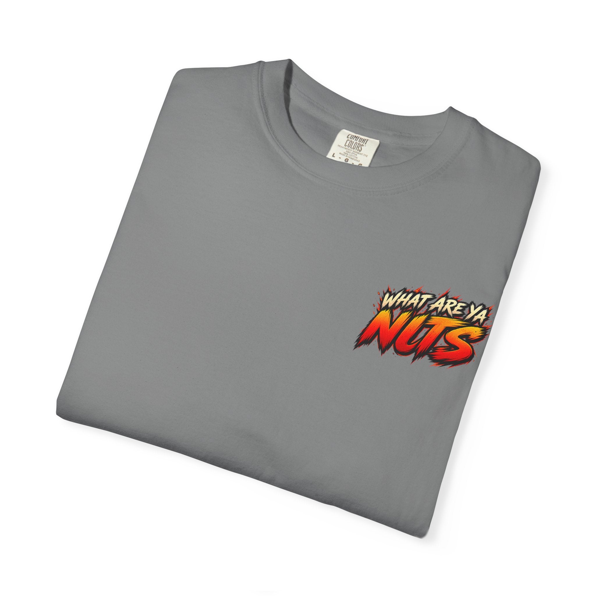 What Are Ya Nuts?! — Full Send Tee