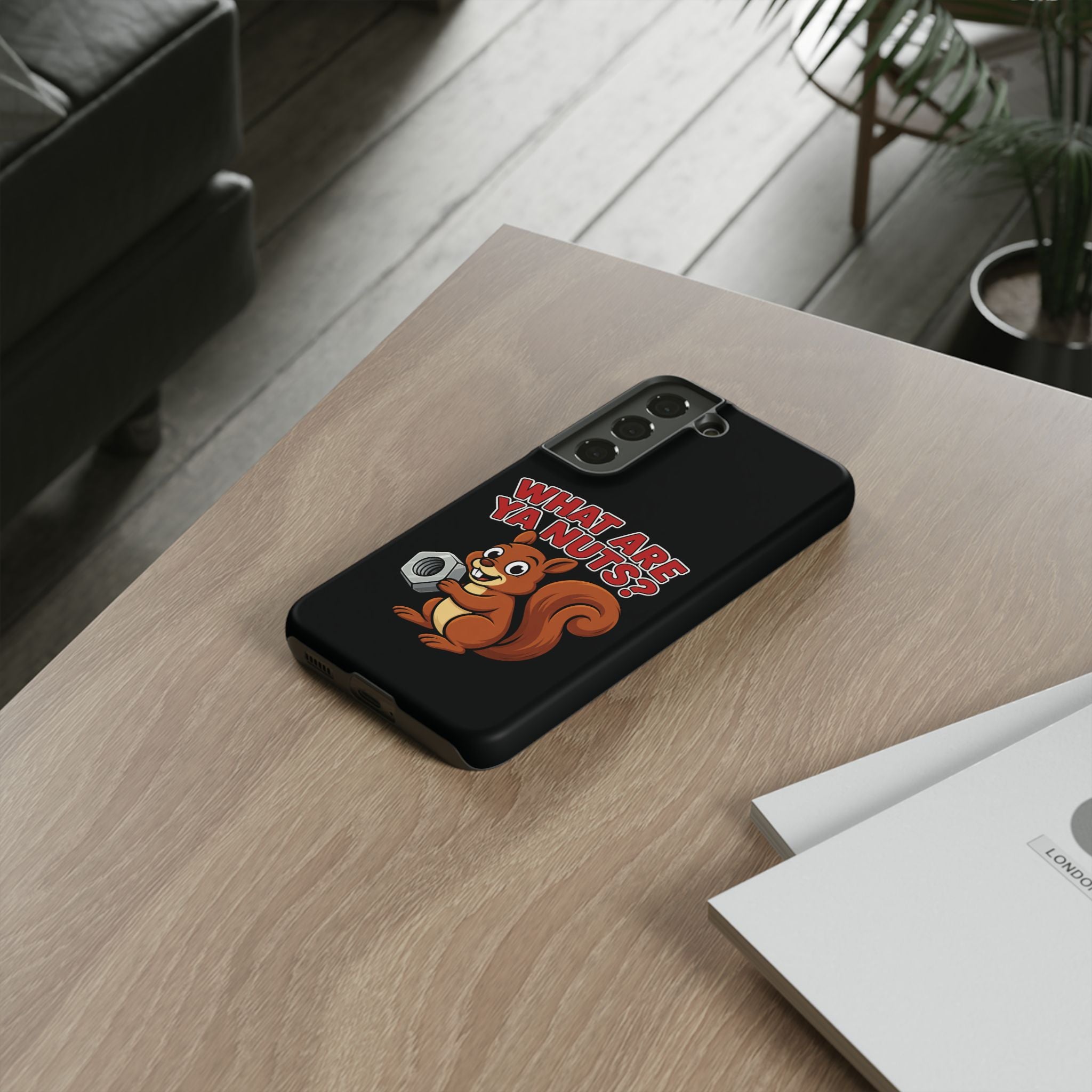 What Are Ya Nuts? Tough Phone Case
