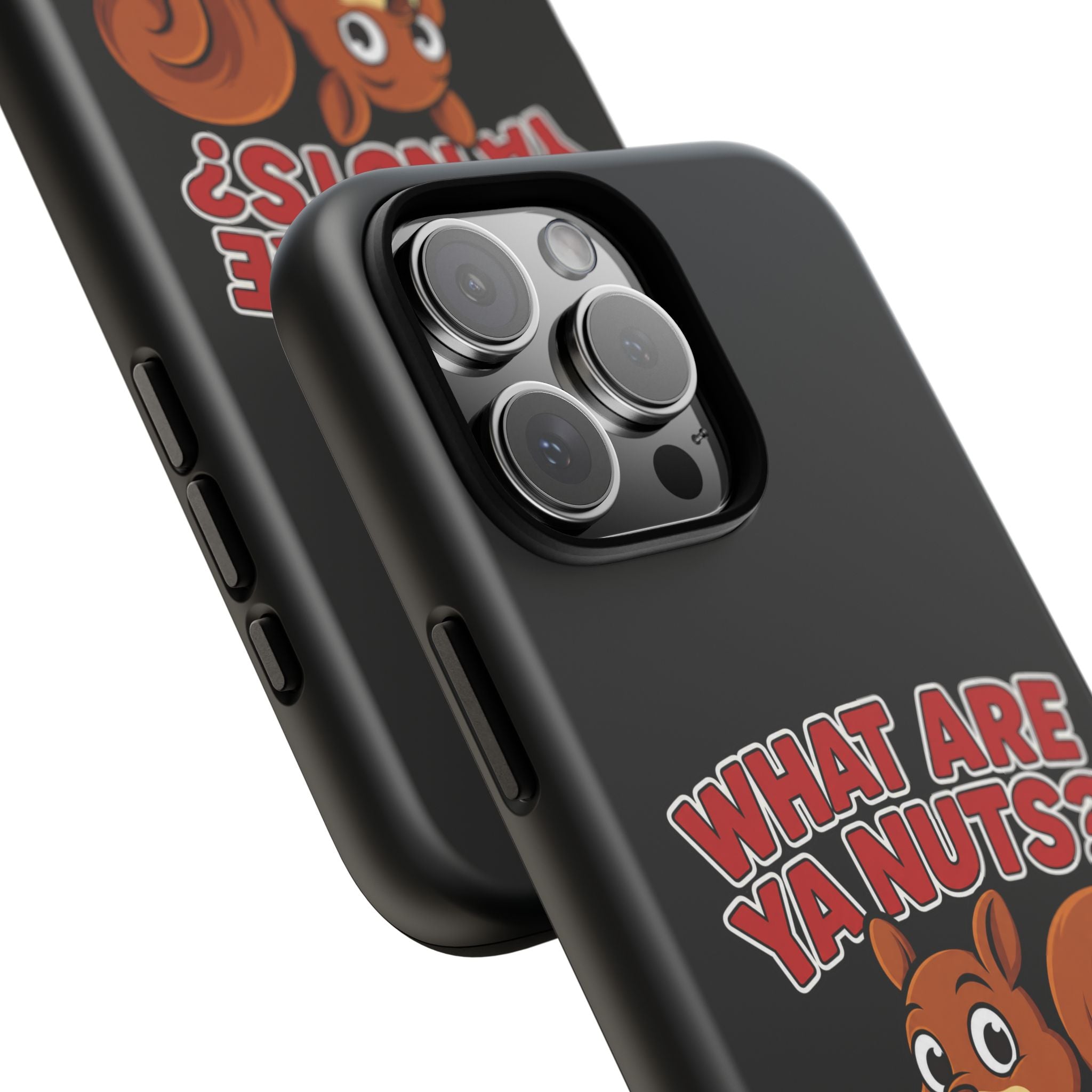 What Are Ya Nuts? Tough Phone Case
