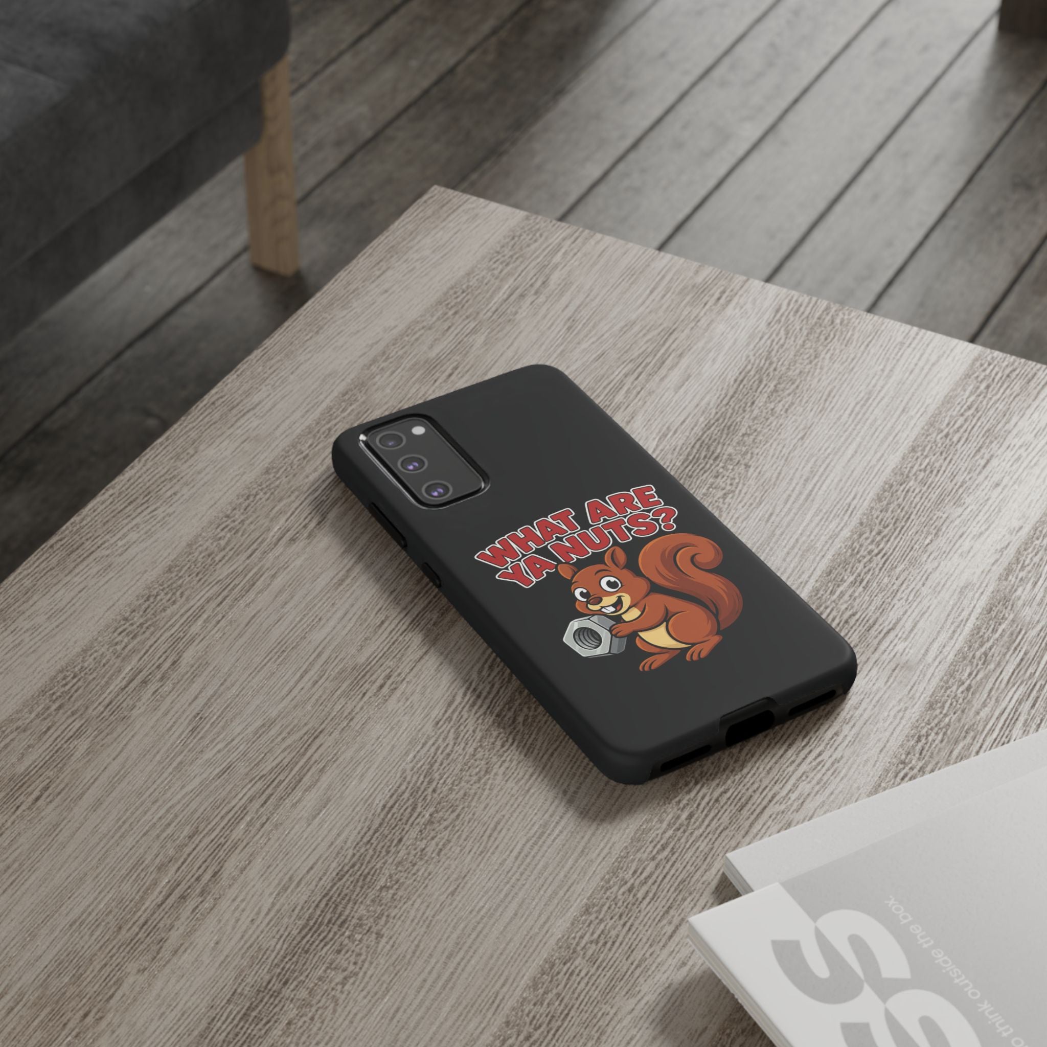 What Are Ya Nuts? Tough Phone Case