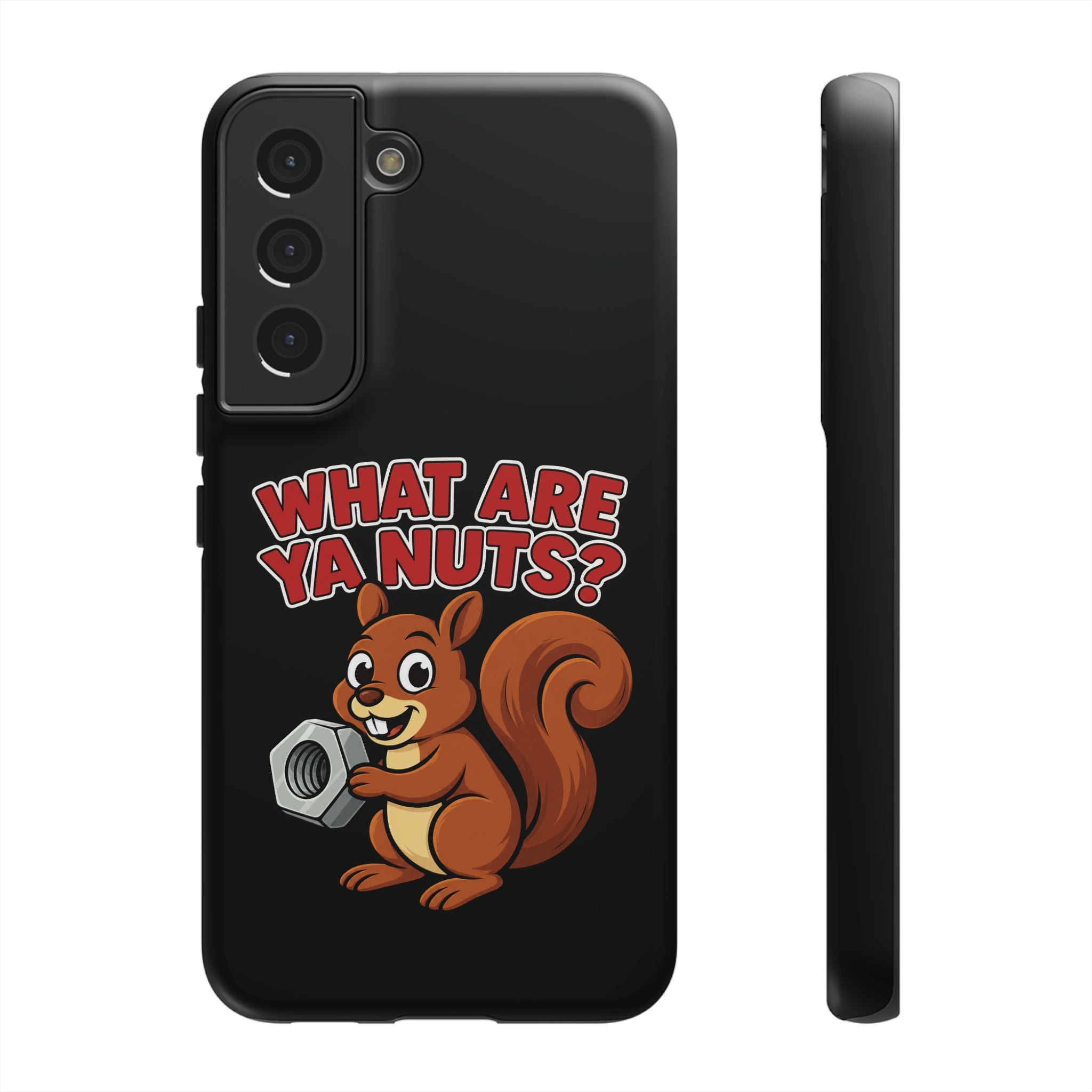 What Are Ya Nuts? Tough Phone Case