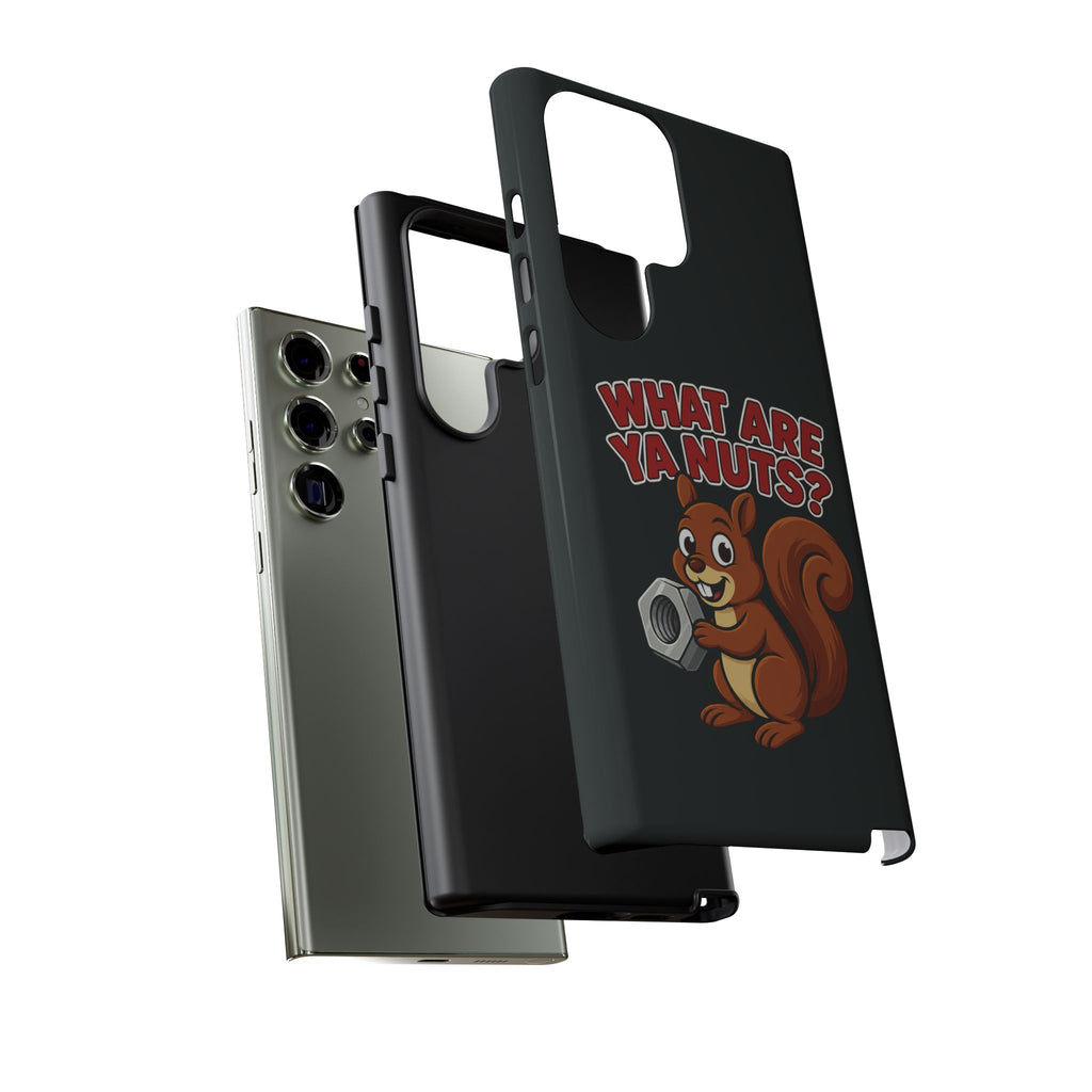 What Are Ya Nuts? Tough Phone Case