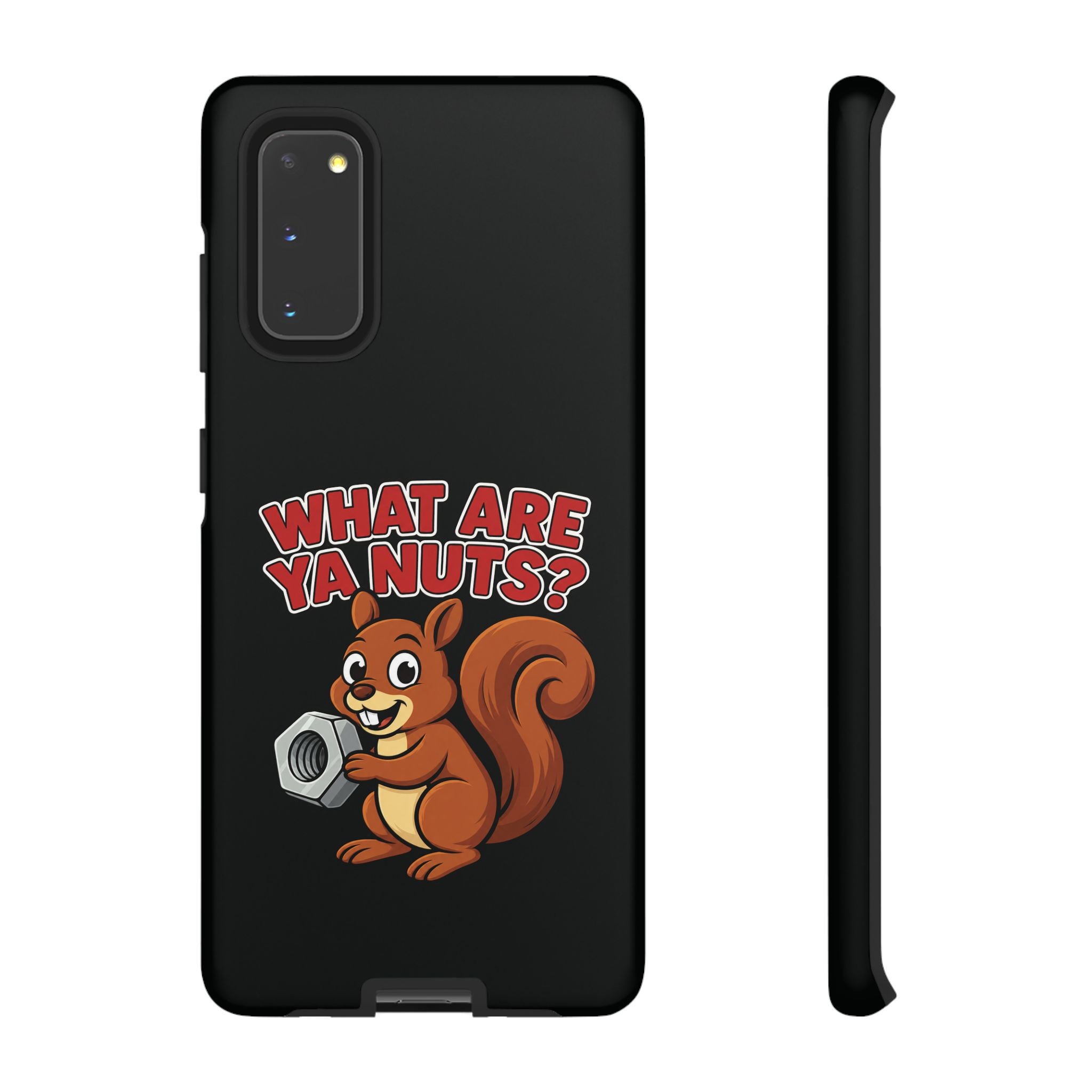 What Are Ya Nuts? Tough Phone Case